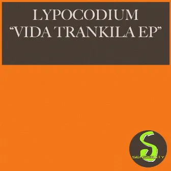 Vida trankila by Lypocodium