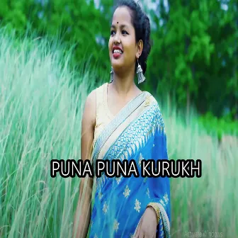 PUNA PUNA KURUKH by Ravikant Bhagat