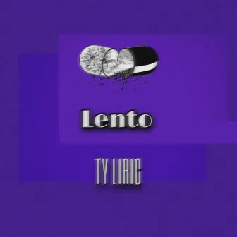 Lento by TY LIRIC