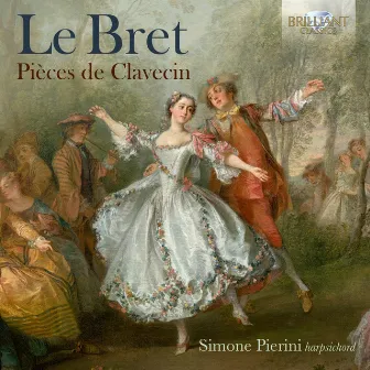 Le Bret: Pièces de Clavecin by Simone El Oufir Pierini