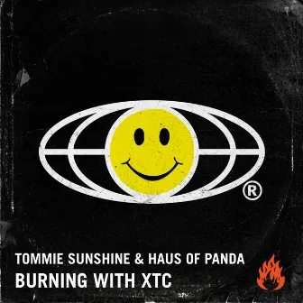 Burning With XTC by Haus of Panda