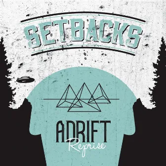 Adrift (Reprise) by Setbacks