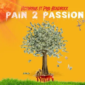 Pain 2 Passion by Victorious