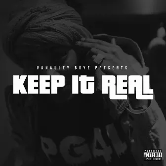 Keep It Real by Mr. Comfortable