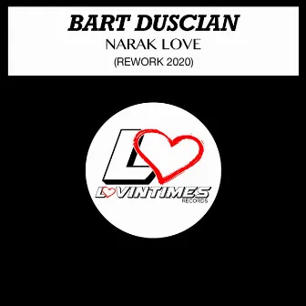 Narak Love [Rework] by Bart Duscian