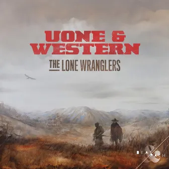 The Lone Wranglers by Uone