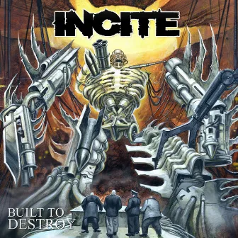 Built to Destroy by Incite