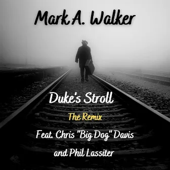 Duke's Stroll (Remix) by Mark A. Walker