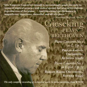 Beethoven, L. Van: Piano Concerto No. 1 (Gieseking, Philharmonia, Kubelik) (1948) / Piano Concerto No. 5 (Gieseking, Berlin Radio, Rother) (1945) by Arthur Rother