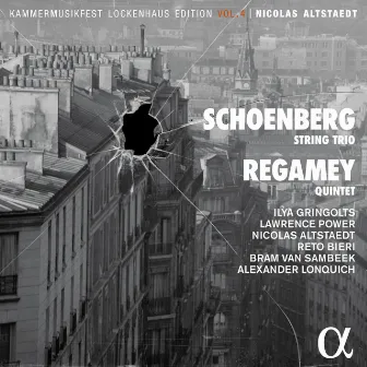 Schoenberg: String Trio - Regamey: Quintet by Nicolas Altstaedt