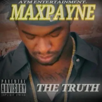 The truth by Themaxpayne5