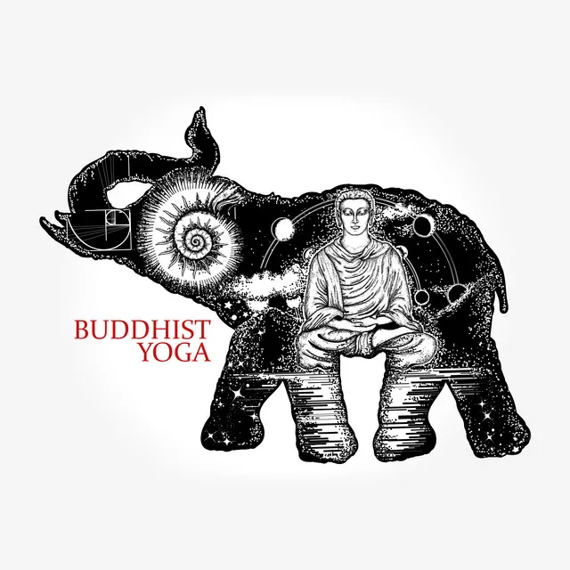 Buddhist Yoga: Background Music for Buddhist Practices of Meditation and Yoga Exercises