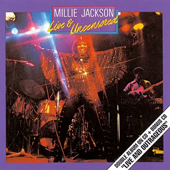 Live and Uncensored / Live and Outrageous by Millie Jackson