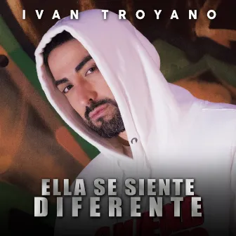 Ella Se Siente Diferente by Iván Troyano