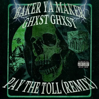 Pay The Toll (Skintaker Lives) [Remix] by Ghxst Ghxst