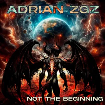 Not The Beginning by Adrian Zgz