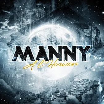 À l'horizon - EP by Manny