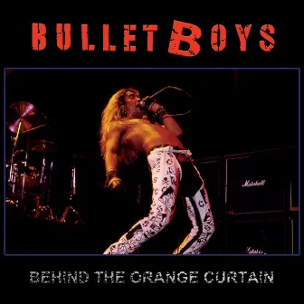 Behind The Orange Curtain (Live at The Galaxy Theatre) by Bulletboys