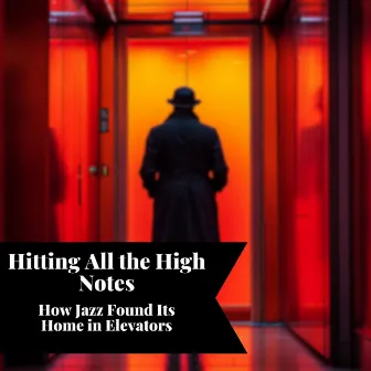 Hitting All the High Notes: How Jazz Found Its Home in Elevators by Smooth Jazz Instrumental Band