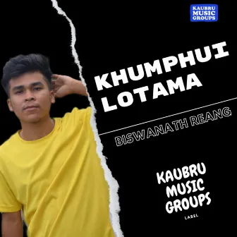 Khumphui Lotama by Biswanath Reang