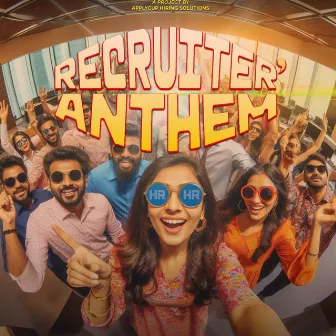 Recruiter Anthem by Gaurav Pawar