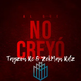 Al Que No Creyó by ZekMan Rdz