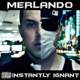 Instantly Ignant by Merlando