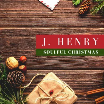 Soulful Christmas by J. Henry