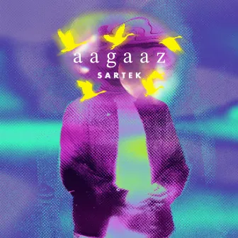 Aagaaz by Sartek