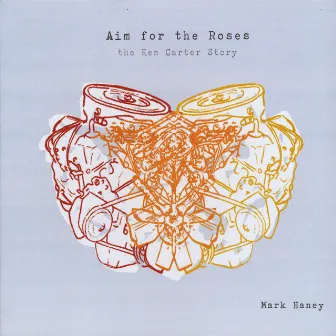 Aim For the Roses by Mark Haney