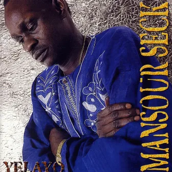 Yelayo by Mansour Seck