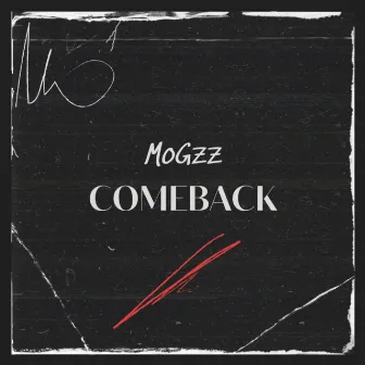 ComeBack by MoGzz