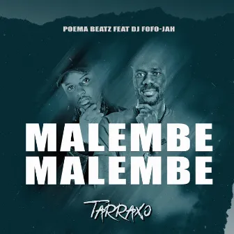 Malembe Malembe (TARRAXO) by Poema Beatz