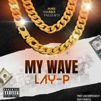 My Wave by Make Kwanzas