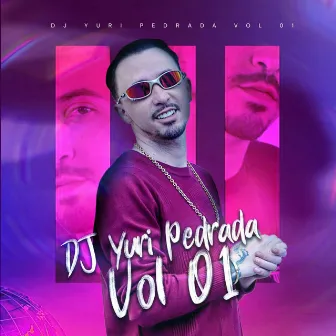 Pedrada, Vol.1 by Dj Yuri Pedrada