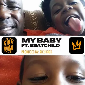 My Baby by King Reign