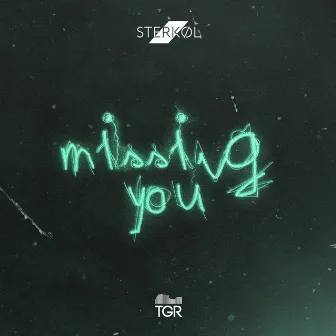 Missing You by Sterkøl