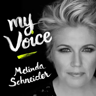 My Voice by Melinda Schneider