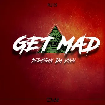 Get Mad by Sebastian Da Vinn