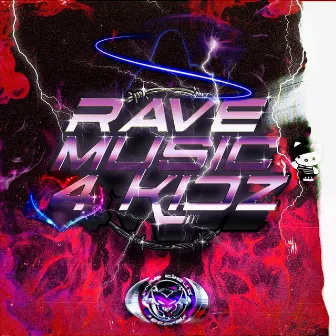 Rave Music 4 Kidz by Future Is Offline