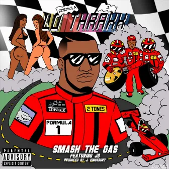 Smash the Gas by Lo Thraxx