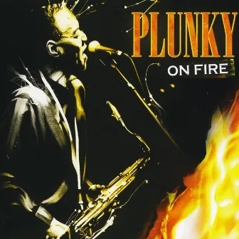 Plunky On Fire by Plunky