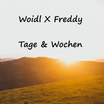 Tage & Wochen by Woidl_Official