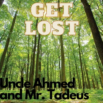 Get Lost by Mr Tadeus