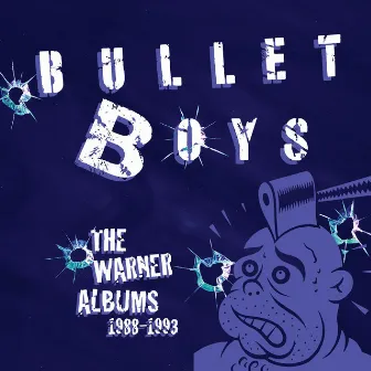 The Warner Albums 1988-1993 by Bulletboys