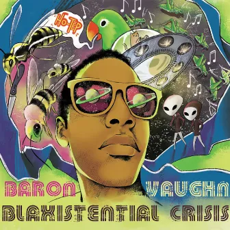 Blaxistential Crisis by Baron Vaughn