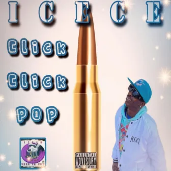 Click, Click, Pop by Icece