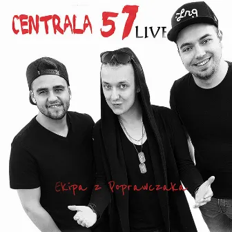 Live 2017 by Centrala 57