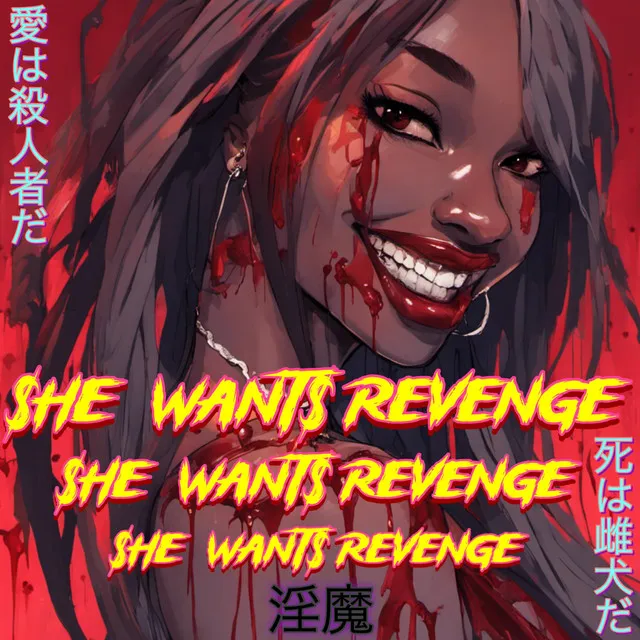 $he want$ revenge