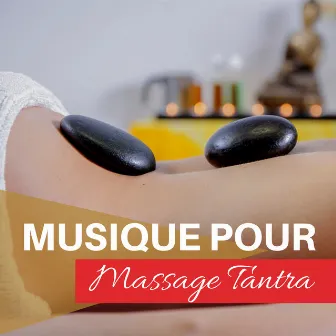 Musique pour Massage Tantra - Sons sensuels de la nature et de la batterie pour une relaxation profonde by Massage Erotique Jeux d'Amour